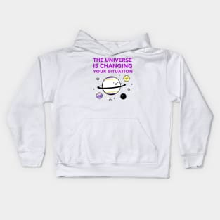 The Universe Is Changing Your Situation Kids Hoodie